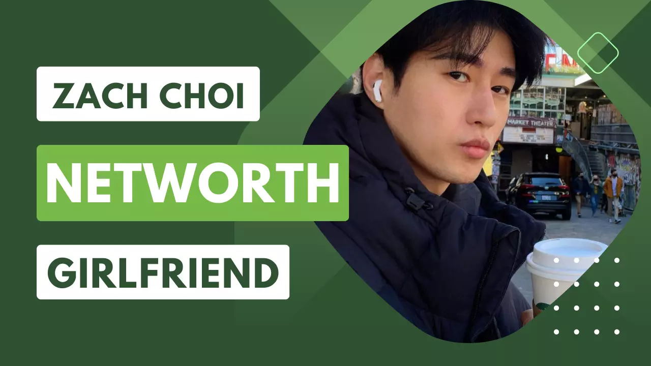 Zach Choi Net Worth, Girlfriend, Wife, Height - Net Worth