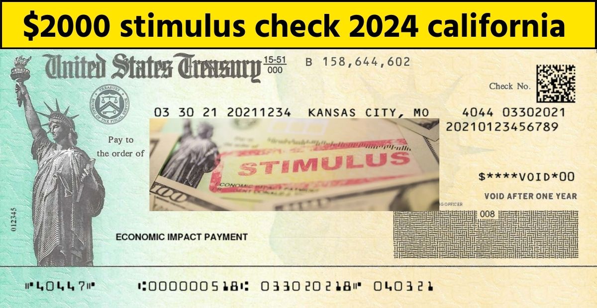 2000 Stimulus Check 2024 California Release Date, Check Tracker, Golden State Stimulus 4 Checks